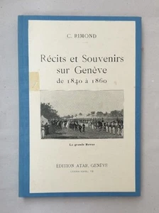Récits et souvenirs sur Genève de 1840 à 1860. Rimond, C.: - Picture 1 of 1