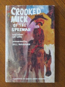 Crooked Mick of the Speewah - Bill Wannan (Hardback, 1965) - Picture 1 of 5