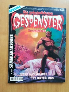 DIE UNHEIMLICHSTEN  GESPENSTER GESCHICHTEN SPEZIAL SAMMLERAUSGABE  Nr.1024 - Picture 1 of 4