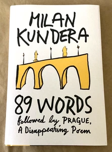 Milan Kundera 89 Words followed by Prague A Disappearing poem Hardcover NEW 2025 - Imagen 1 de 7