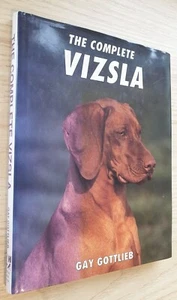 The Complete Vizsla Gay Gottlieb gundogs book field trials breeding showing 1992 - Picture 1 of 1