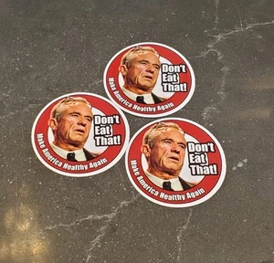 RFK JR STICKERS (3) "Don't Eat That!" 5 Year Warranty Made in USA ๐บ๐ธ - Picture 1 of 24