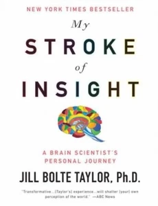 MY STROKE OF INSIGHT - JILL BOLTE TAYLOR - BRAND NEW - Picture 1 of 1