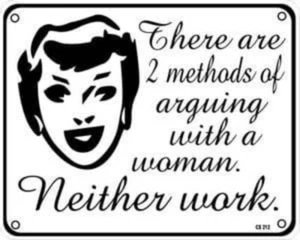 There are 2 methods of arguing with a woman...funny aluminium sign 255mm x 205mm - Picture 1 of 1