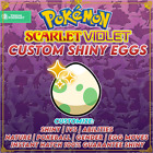 ✨ Custom Shiny Eggs ✨ - Pokemon Scarlet & Violet - 6 IVS