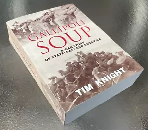 Gallipoli Soup - Book, Novel, War Story - Author Signed, New - Picture 1 of 5