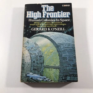 The High Frontier by Gerard K O'Neill - Vintage Paperback Book - Picture 1 of 9