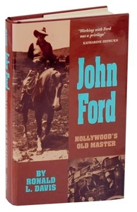 Ronald L DAVIS / JOHN FORD HOLLYWOOD'S OLD MASTER 1st Edition 1995 #112867 - Picture 1 of 1