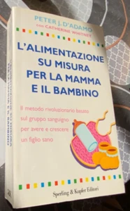 L’ALIMENTAZIONE SU MISURA PER LA MAMMA E IL BAMBINO D’adamo SPERLING & KUPFER - Foto 1 di 4