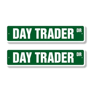 DAY TRADER Street Sign (2 Pack) investor stocks options derivatives currencies - Picture 1 of 7