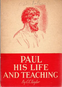 PAUL HIS LIFE AND TEACHING by C.C. Taylor 1943 Standard Publishing Paperback - Foto 1 di 3