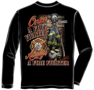 "ONCE A FIREFIGHTER, ALWAYS A FIREFIGHTER"- LONG SLEEVE T-SHIRT - Bild 1 von 1