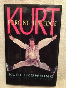 Vtg. Book Kurt: Forcing the Edge Signed by Author Kurt Browning Champion Skater - Picture 1 of 6