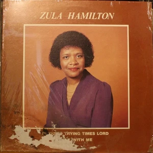 ZULA HAMILTON *In These Trying Times Lord Walk With Me* GOSPEL LP ZULA VR 1001 - Picture 1 of 2