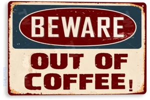 Beware Out Of Coffee Rustic Retro Coffee Shop Metal Sign Decor Tin Sign B956 - Picture 1 of 3