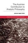 Austrian Contribution to Analytic Philosophy, Paperback by Textor, Mark (EDT)...