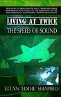 Living At Twice The Speed Of Sound By Eitan 'Eddie' Shapiro (English) Paperback