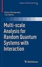 Multi-scale Analysis for Random Quantum Systems with Interaction - 9781461482253