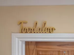 Toodaloo Türschild, Abschied Türschild, Ausgangstürschild, Türaufsatz, individuelle Tür - Bild 1 von 8