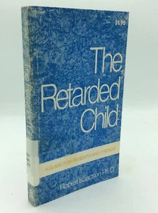 THE RETARDED CHILD - Robert Isaacson - 1974 1st ed - scarce psychology - Picture 1 of 5