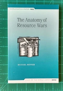 Anatomy of Resource Wars by Michael Renner October 2002 PB Worldwatch Paper 162 - Imagen 1 de 3