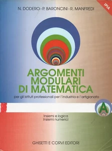 Argomenti Modulari di Matematica (Moduli: A-B-C-D-E-F-G-H-K-L-M) - Foto 1 di 12