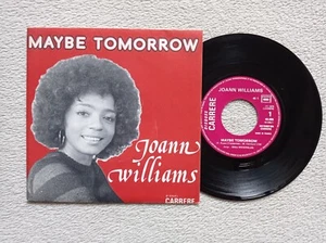 45T 7" JOANN WILLIAMS "Maybe tomorrow" CARRERE 49.065 FRANCE 1975 #2 ) - Picture 1 of 2