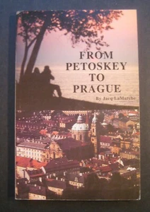 From Petoskey To Prague by Jacq LaMarche 0970134207 - Picture 1 of 9