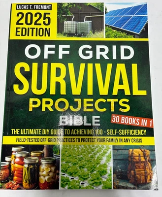 Off Grid Survival Projects Bible 2025 Edition Prepping Homestead Guide Book - Image 1 of 4
