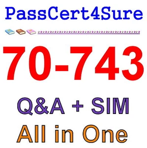Best Exam Practice Material For 70-743 exam Q&A+SIM - Picture 1 of 1