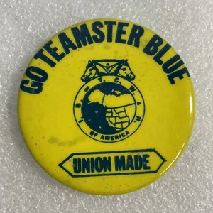 "Botón Go Teamster Blue Union Made International Brotherhood of Teamsters 2""" - Imagen 1 de 8