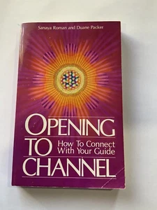 Opening to Channel: How to Connect with Your Guide Sanaya Roman & Duane Packer - Imagen 1 de 2