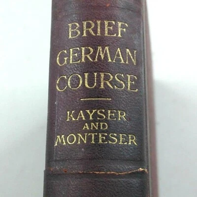 1904 A Brief German Course C.F. Kayser American Book Normal College NY Antique - Image 1 of 4