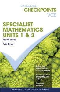Cambridge Checkpoints VCE Specialist Maths Units 1&2 4th Edition by Peter Flynn  - Picture 1 of 1