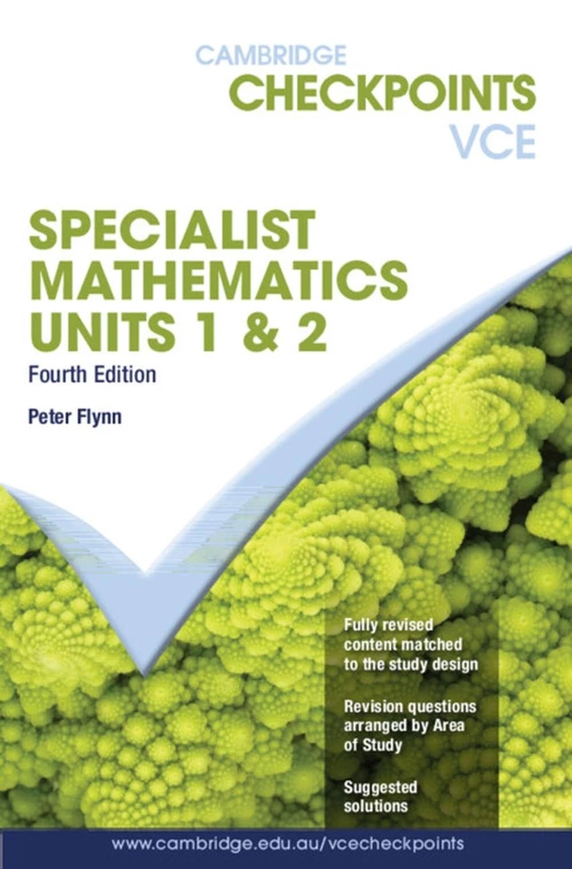 Cambridge Checkpoints VCE Specialist Maths Units 1&2 4th Edition by Peter Flynn  - Image 1 of 1