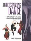 Understanding Dance: Different Ways of - Paperback, by McCormick Sarah - Good