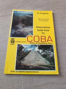 Descriptive Guide Book to Coba, State of Quintana Roo by Gualberto Zapata Alonzo - Picture 1 of 6