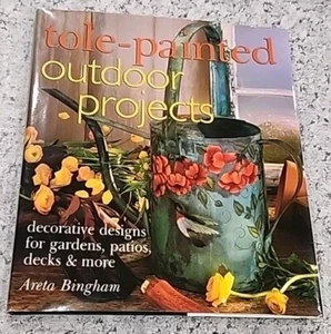 Tole - Painted - Outdoor Projects by Areta Bingham (Paperback, 2000) - Imagen 1 de 2