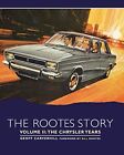 Geoff Carverhill The Rootes Story Vol 2  The Chrysler Years Relie