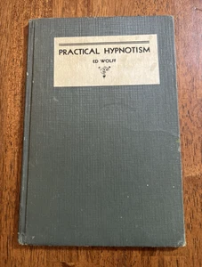 Praktische Hypnose von Ed Wolff HC 1936 *SCHÖN! *SAUBERER TEXT - Bild 1 von 10