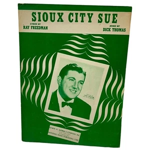 Sioux City Sue Vintage Klavier Noten 1945 Ray Freedman Dick Thomas Tony Pastor - Bild 1 von 5