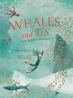 Whales and Us: Our Shared Journey Hardcover 2024 par India Desjardins