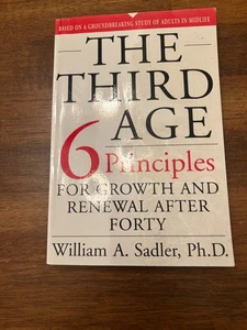 Das dritte Alter 6 Prinzipien für das Leben nach vierzig Softback Buch Sadler PHD - Bild 1 von 3
