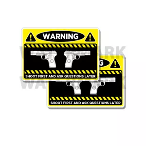 Shoot First and Ask Questions Later - Pistol - Vinyl Decal Sticker 2PK 3.4x5 - Picture 1 of 2