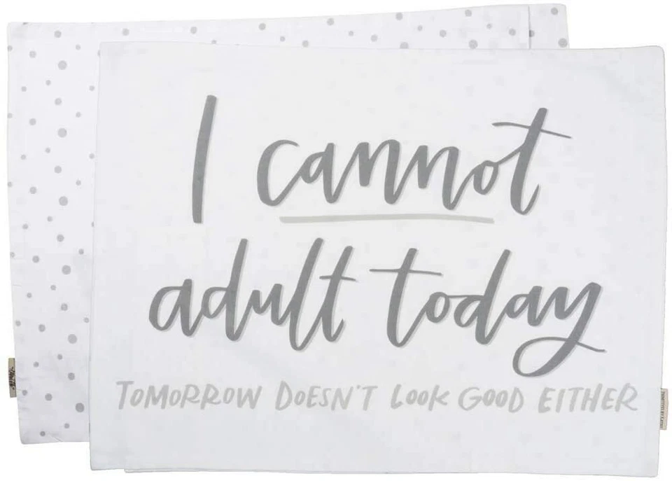 I Cant Adult Today or Tomorrow Primitives by Kathy Standard Single Pillow Case