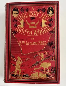 A HOLIDAY IN SOUTH AFRICA, Leyland 1882, with maps and 12 plate illustrations - Bild 1 von 11
