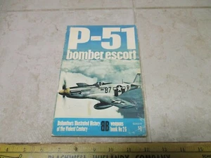 P-51 Bomber Escort William Hess Weapons Book 26 1971 Paperback WWII Airplane - Imagen 1 de 3