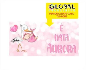BANNER STRISCIONE NASCITA - è NATA BAMBINA CICOGNA - CON IL TUO NOME bimba - Foto 1 di 2