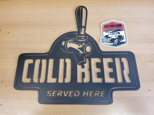 Cold Beer Served Here Metal Sign Wall Art Plasma Cut Home Decor Gift Idea tap - Picture 1 of 1