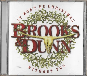 BROOKS AND DUNN IT WON'T BE CHRISTMAS WITHOUT YOU CD - Picture 1 of 2
